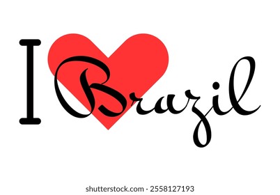 I love Brazil. Hand drawn letters with red heart. Vector illustration, lettering in modern design for print t shirt, banner, poster, sticker or label.