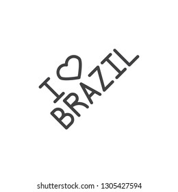 I  love Brazil lettering line icon. linear style sign for mobile concept and web design. Brazil text with love heart outline vector icon. Symbol, logo illustration. Pixel perfect vector graphics