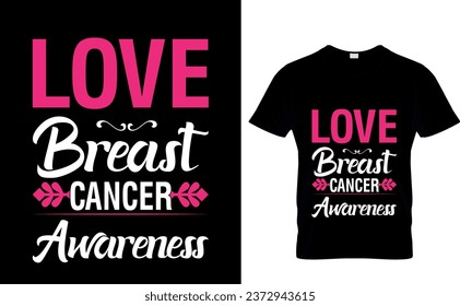 Love breast cancer awareness  Breast Cancer Awareness T-Shirt Design