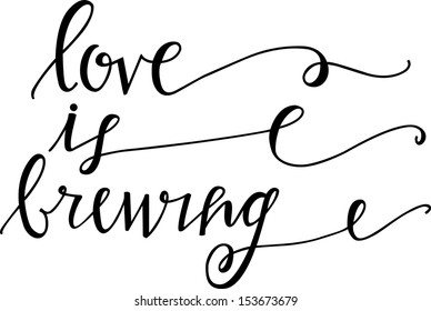 13,572 Love Is Brewing Images, Stock Photos & Vectors 