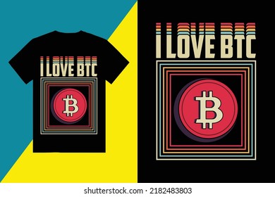 I Love BTC Bitcoin T-Shirt Design
