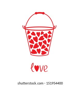 Love bucket  with hearts inside. Vector illustration.  Card