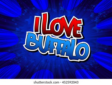 I Love Buffalo - Comic book style word.