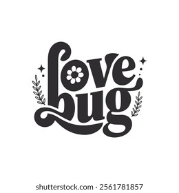 Love Bug - Cute Retro Typography Design