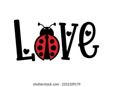 Love bug, Ladybug shirt print template, Cute bug vector, Happy valentine shirt 