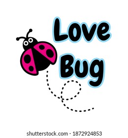 love bug lettering with cute ladybug. vector illustration