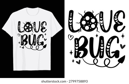 Love Bug Typography T-Shirt Design, Valentine day t shirt design