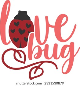 Love Bug - Valentines Day Design