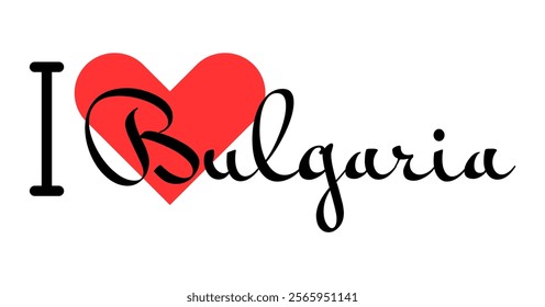 I love Bulgaria. Hand drawn letters with red heart. Vector illustration, lettering in modern design for print t shirt, banner, poster, sticker or label.