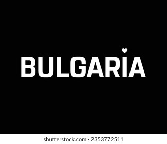 I love Bulgaria, Love Bulgaria, Bulgaria Independence day, Bulgaria, Love, 22 September, 22nd September, Independence, Black Background, Heart Typographic Design Vector Editable Eps Illustration Icon