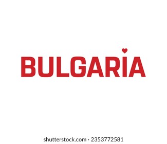 I love Bulgaria, Love Bulgaria, Bulgaria Independence day, Bulgaria, Love, 22 September, 22nd September, Independence, White Background, Heart, Typographic Design Vector Editable Eps Illustration Icon