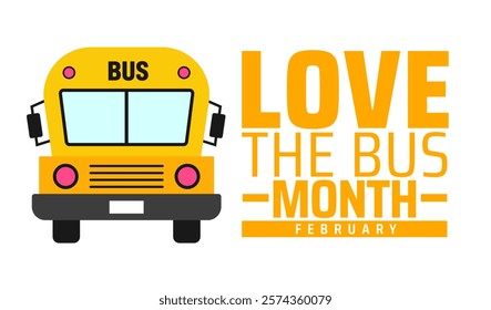 Love the Bus Month background banner or poster design template. observed every year in February. Holiday concept. Use to any Template, card, poster, placard, template.