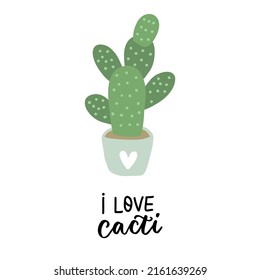 I love cacti. Cactus quote. Funny cactus phrase hand lettering design. Home plant hand drawn vector element for t shirt, mugs, posters, stickers, wall art.