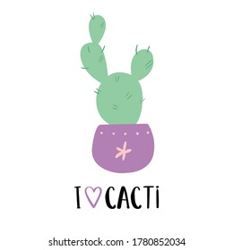 I love cacti. Vector illustration isolated on a white background. Hand drawn illustrations of cactus.