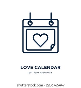 love calendar icon from birthday and party collection. Thin linear love calendar, love, calendar outline icon isolated on white background. Line vector love calendar sign, symbol for web and mobile