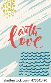 With love calligraphic motivational poster. Vector abstract design with gold. Colored card designed for any kind of print media. Gold color. 