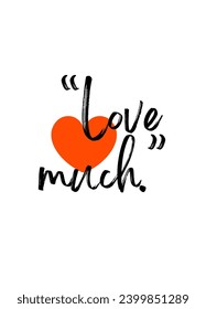 Love Calligraphic and typographic Vector with hand-drawn lettering for prints and posters, menu design, invitation and greeting cards t-shirts design coffee mug and hoodies design.