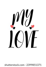 Love Calligraphic and typographic Vector with hand-drawn lettering for prints and posters, menu design, invitation and greeting cards t-shirts design coffee mug and hoodies design.