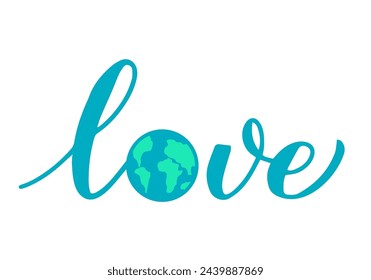Love calligraphy hand lettering with globe.  Earth Day typography poster template. Vector template for banner, flyer, postcard, etc