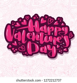 Love calligraphy phrase Happy Valentine's Day. Modern lettering for cards, posters, t-shirts, etc. with handdrawn elements