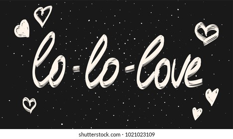 Love calligraphy phrase. Vector hand drawn illustration. White text on black chalkboard background. Modern typography lettering and painted hearts. Happy Valentine's Day theme. Hipster fashion design