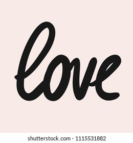 Love calligraphy phrase. Vector hand drawn word. Illustration with modern black brush painted calligraphic text. Valentines Day theme lettering. Elegant design for print, signage, label, decoration