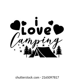 i love camping, camping lettering quote vector