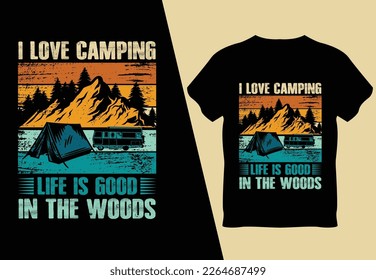 I Love Camping, Life is good, In the woods_Camping_Retro vintage t shirt design