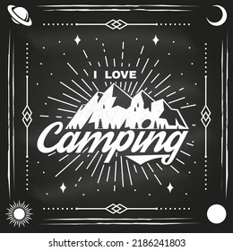 I love Camping on chalkboard. Vector illustration. Concept for shirt or logo, print, stamp or tee. Vintage typography design with sunburst, forest and mountain silhouette. Camping quote.