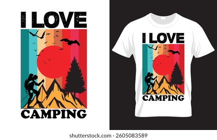 I LOVE CAMPING , CAMPING T-SHIRT DESIGN 