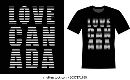 Love Canada Typography Vector T-shirt Design 