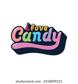 I Love Candy, Colorful Candy Logo, Vibrant Logo, Candy Shop Logo. Flat Retro Logo Design Template, Sweet Candy Shop, Arty, Fun Font, 