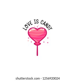 Love is candy. heart candy on a stick
