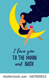 Love card. Beautiful girl character with long hair holding her heart and sitting on the crescent moon. Great as greeting for Valentines Day, Wedding, Anniversary. Vector flat cartoon design. 