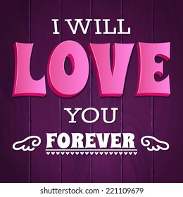 Love card. Beautiful vector romantic card with  wooden texture on background . 