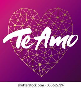 Love card design with hand brush lettering 'Te Amo' (which means I love you) on geometric golden heart and violet background.