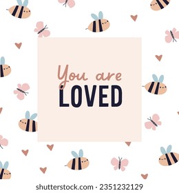 Love card design in Scandinavian style. Square-shaped postcard, funny insects, bumblebees and butterflies, romantic quote, phrase. Modern Scandi kids flat vector illustration with inspiration text
