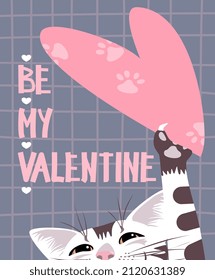 Love card with a funny cat.Happy Valentine's Day. Vector illustration. Be my Valentine. 14 february