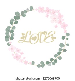 Love card. Green leaves and pink flowers wreath isolated on white background.