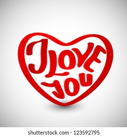 Love card or greeting card with text I Love You inside heart shape. EPS 10.