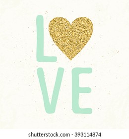 Love card with hand drawn lettering. Hand drawn typography card. Gold glittering heart.  Poster with hand romantic lettering.