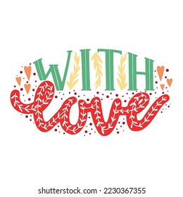 With Love Card. With Love Hand-Drawn Lettering for Cards Posters Banners Prints. Vector Illustration