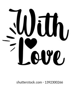 with love card. Lettering motivation poster. Ink illustration. Modern brush calligraphy. Isolated on white background. - Vector