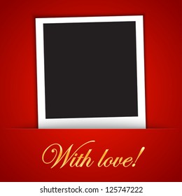 Love card template with blank photo frame on the red background. Vector illustration