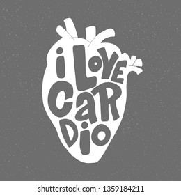 I love cardio vector hand drawn lettering quote, isolated clip art. Сardio workout concept. Handwritten typography in anatomic heart shape.