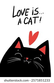 Love is a cat - lettering, hand drawn greeting card for Valentines day. Black kawaii cat with red heart on white background. Kawaii anime style