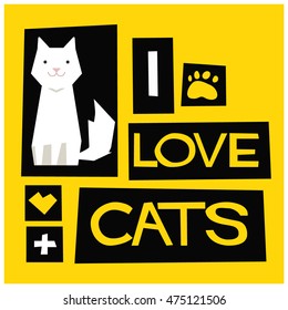 I Love Cats! (Flat Style Vector Illustration Pet Quote Poster Design)