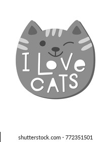 I love cats head quote lettering. Calligraphy inspiration graphic design typography element. Hand written postcard. Cute simple vector sign.