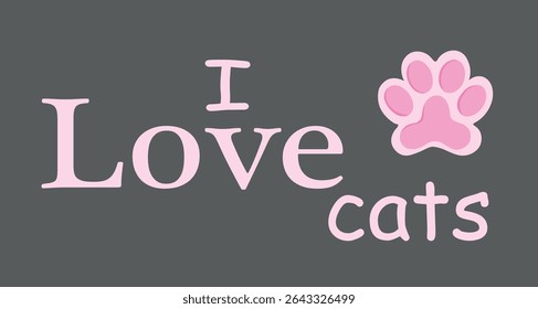 I love cats text inscription. Cat pink paw footstep footprint outline. Isolated vector icon sign. Sticker.Banner. Clipart. T shirt print.