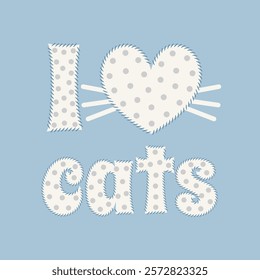 i love cats vector illustration with patchwork design, heart shape, polka dots, and whisker details on a pastel blue background